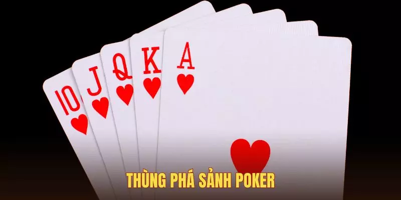 thùng phá sảnh poker