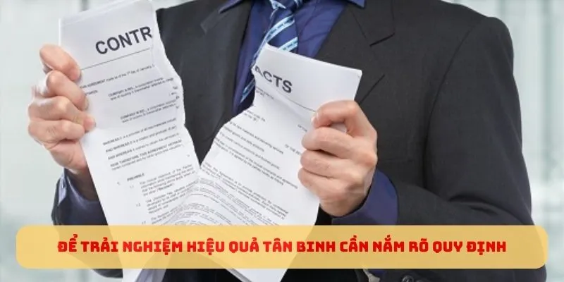 Để trải nghiệm hiệu quả tân binh cần nắm rõ quy định
