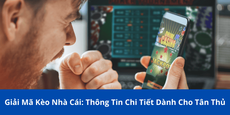 Giải mã kèo nhà cái