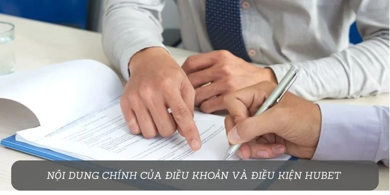 Nội dung chính của điều khoản và điều kiện Hubet